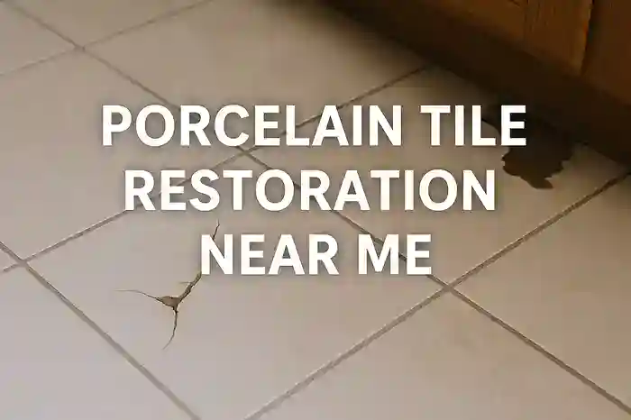 Porcelain Tile Restoration: Local Experts Available Now